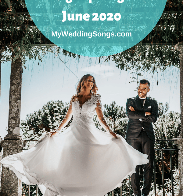 New Wedding Songs June 2020 Spotlight