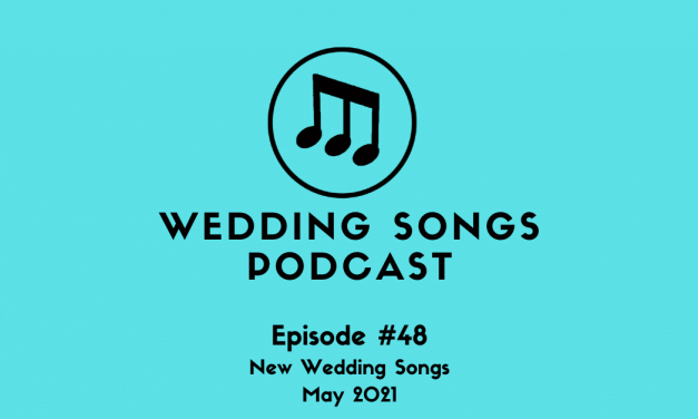 New Wedding Songs May 2021 – E48